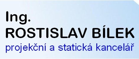 Ing. ROSTISLAV BÍLEK - projekční a statická kancelář